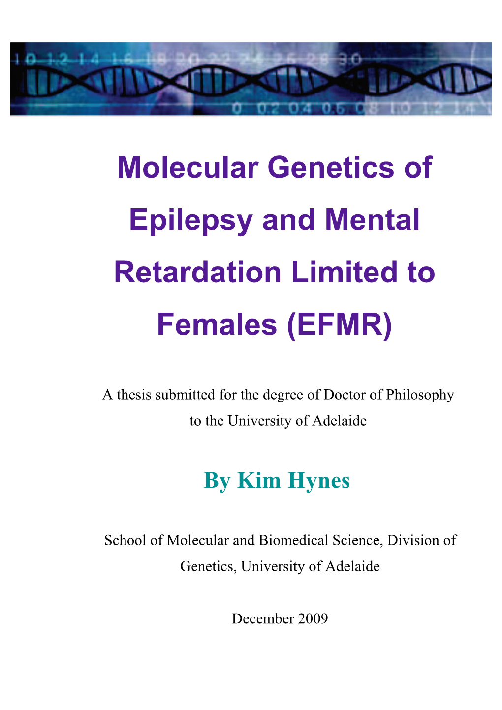 Molecular Genetics of Epilepsy and Mental Retardation Limited to Females (EFMR)