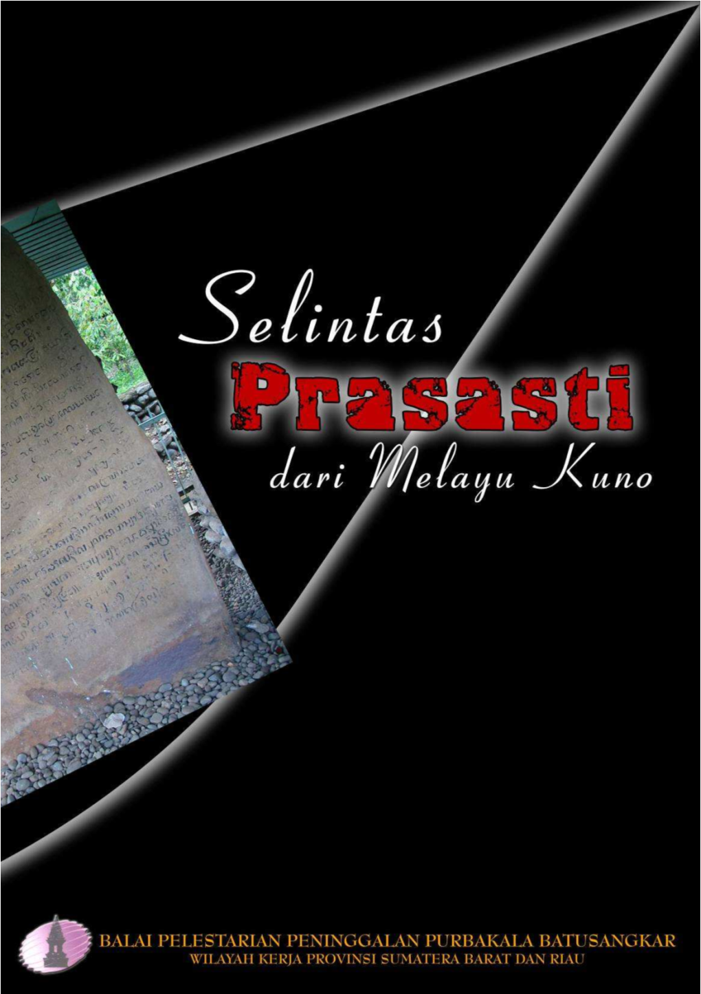 Selintas Prasasti Dari Melayu Kuno