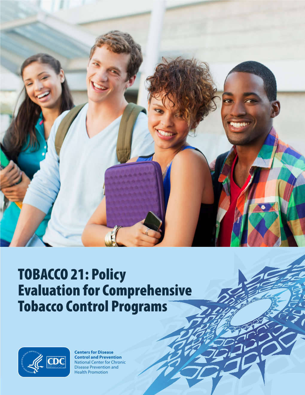 TOBACCO 21: Policy Evaluation for Comprehensive Tobacco Control Programs