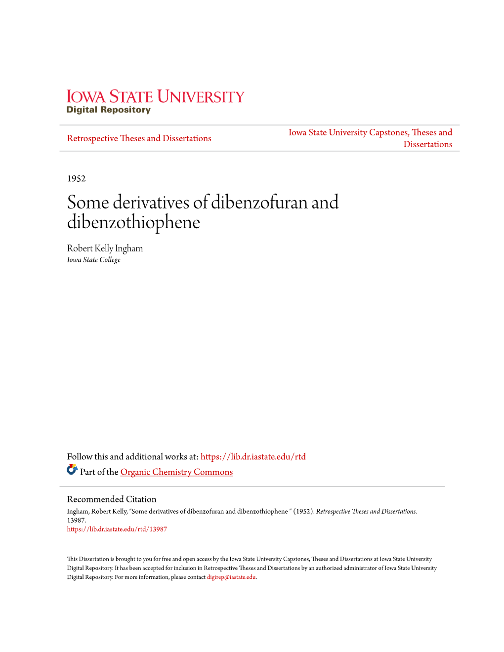 Some Derivatives of Dibenzofuran and Dibenzothiophene Robert Kelly Ingham Iowa State College