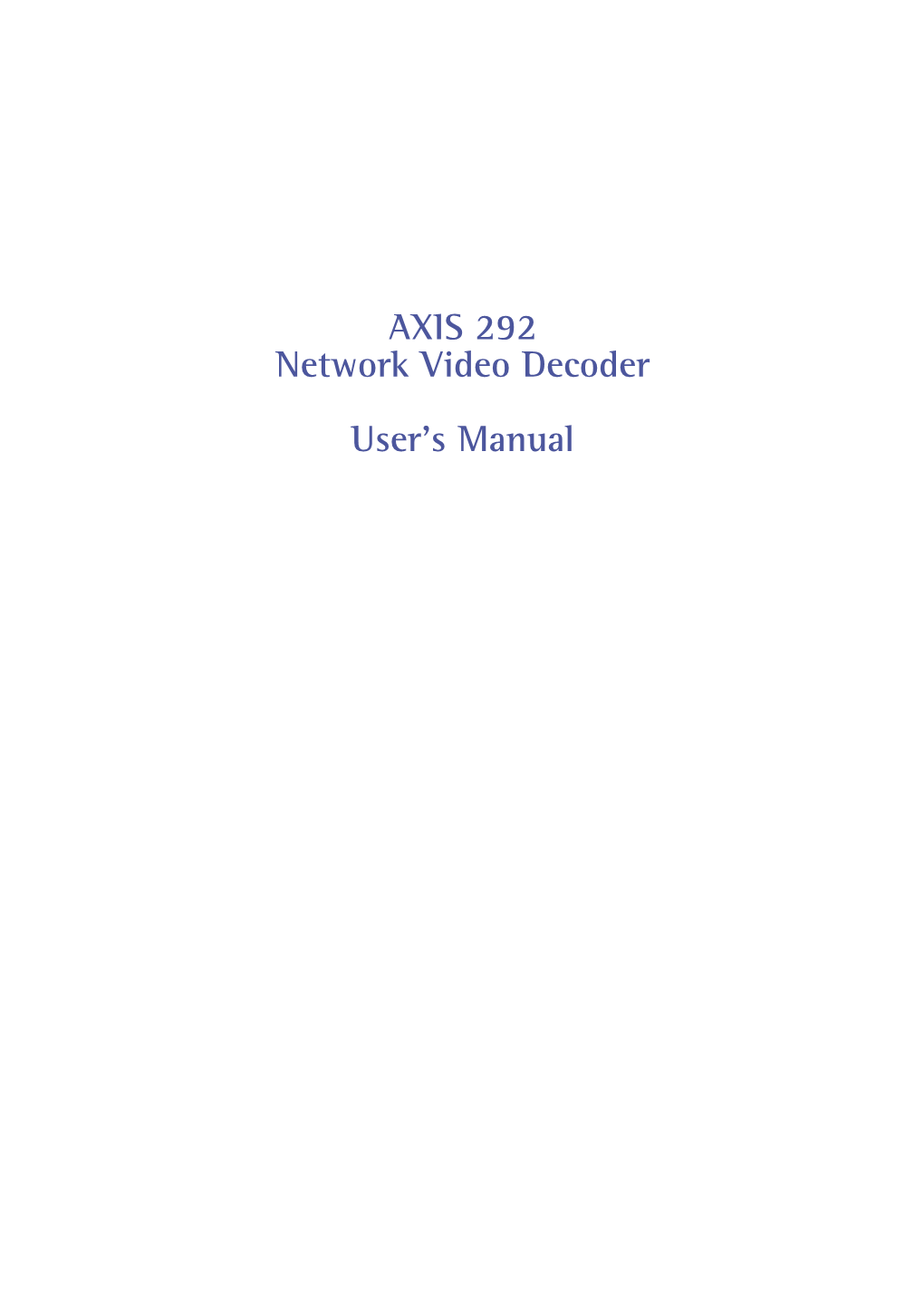 AXIS 292 Network Video Decoder User's Manual