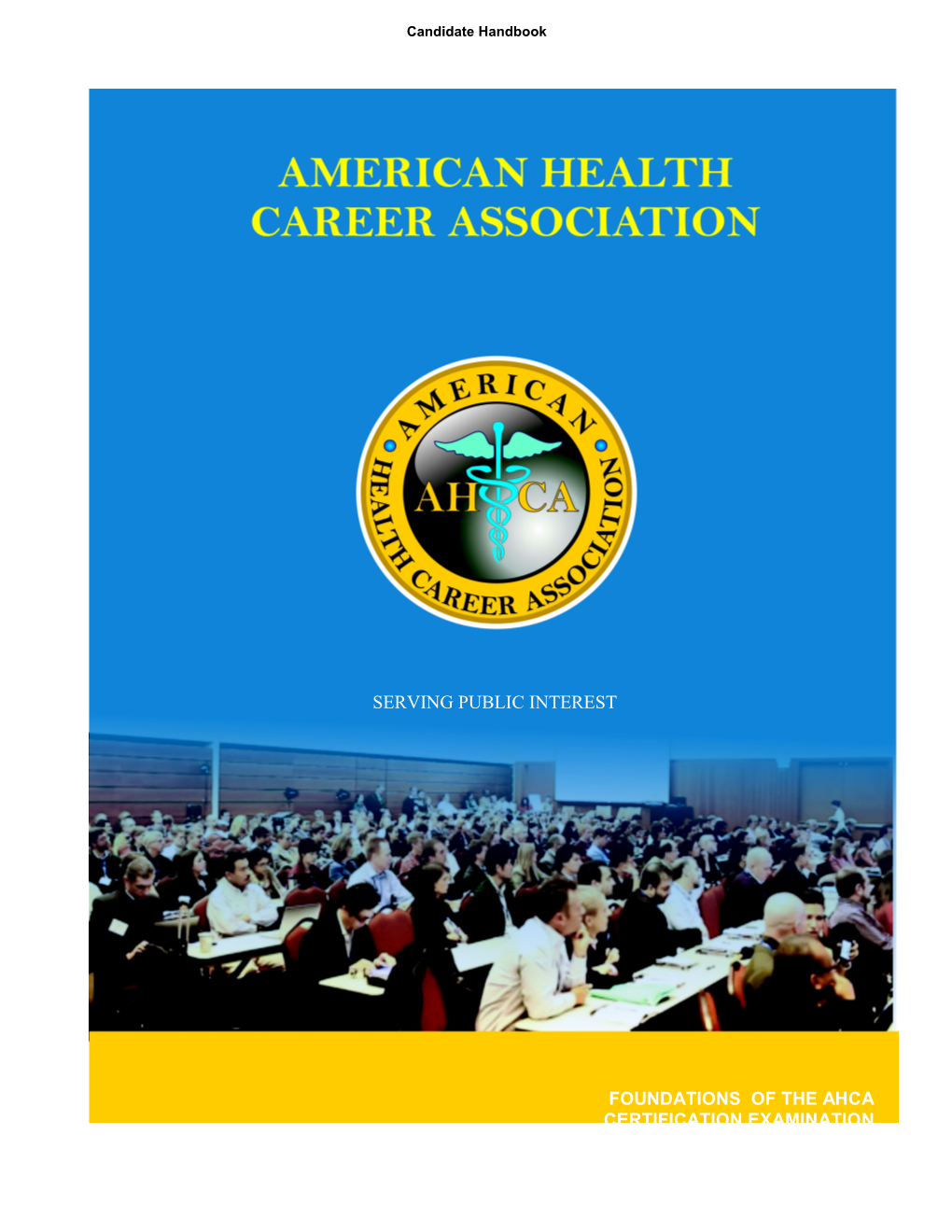 AHCA Reserves the Right to Amend the Procedures Outlined in This Handbook s1