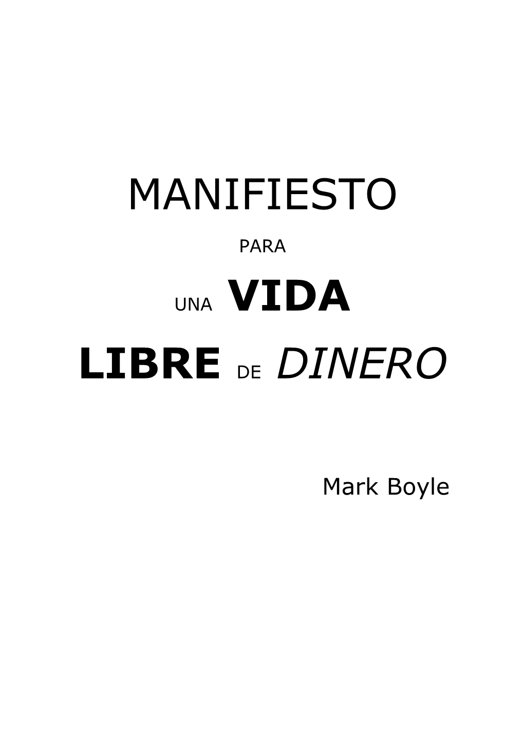 Manifiesto Para Una Vida Libre De Dinero