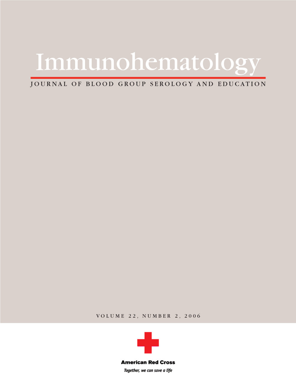 Immunohematology JOURNAL of BLOOD GROUP SEROLOGY and EDUCATION