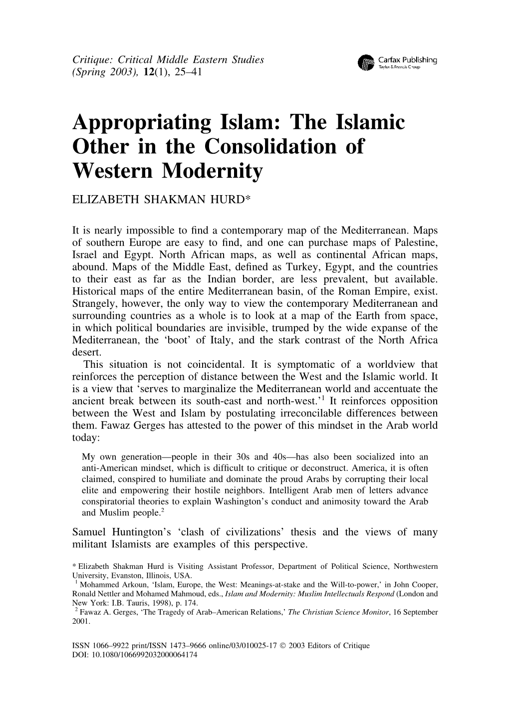 Appropriating Islam: the Islamic Other in the Consolidation of Western Modernity ELIZABETH SHAKMAN HURD*