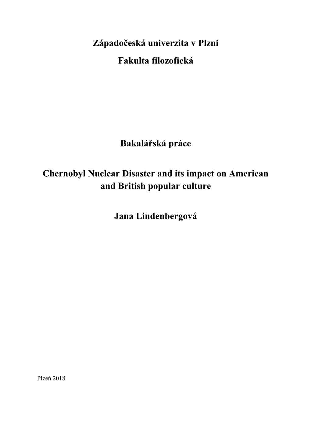 Západočeská Univerzita V Plzni Fakulta Filozofická Bakalářská Práce Chernobyl Nuclear Disaster and Its Impact on America