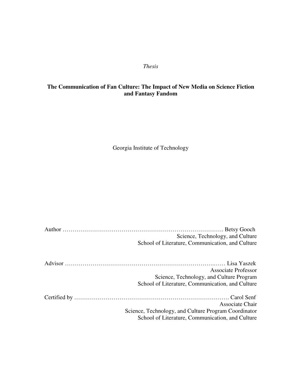 Thesis the Communication of Fan Culture: the Impact of New Media on Science Fiction and Fantasy Fandom Georgia Institute of Tech