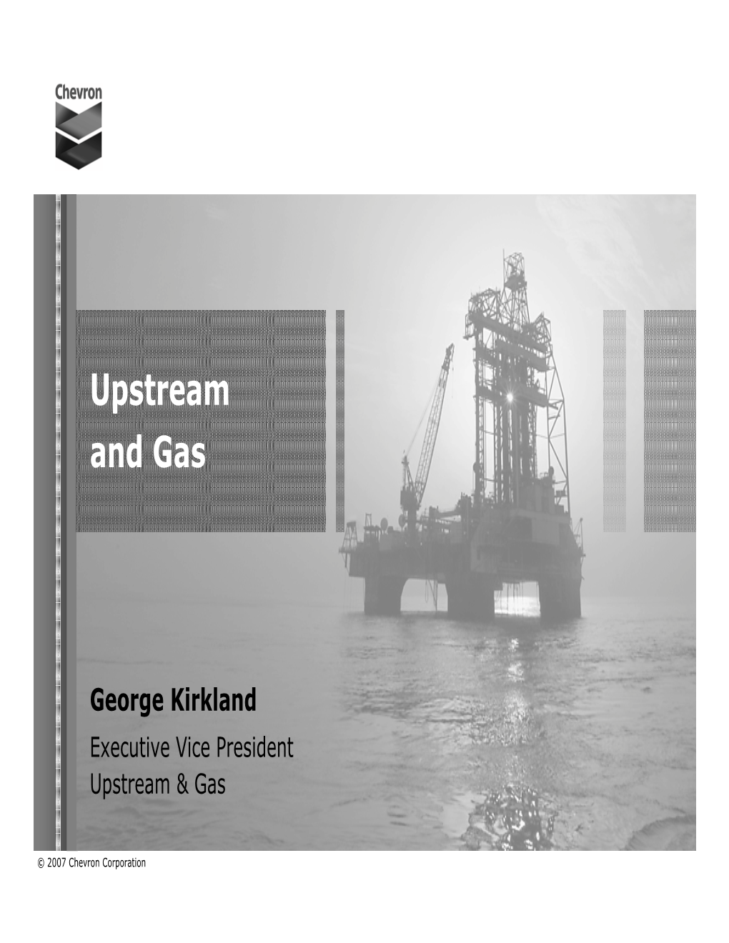 Upstream and Gas