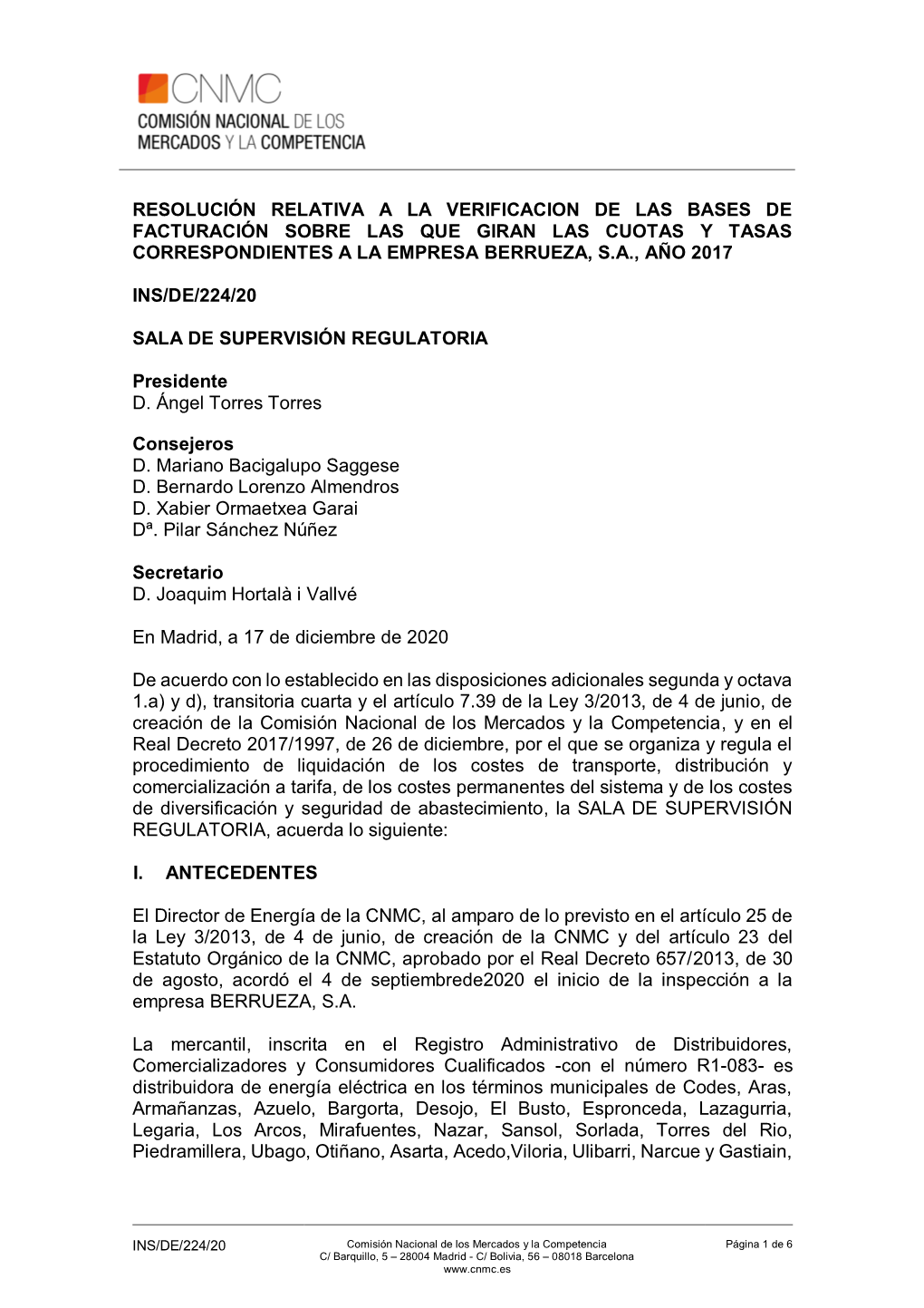 Resolución Relativa a La Verificacion De Las Bases De Facturación Sobre Las Que Giran Las Cuotas Y Tasas Correspondientes a La Empresa Berrueza, S.A., Año 2017