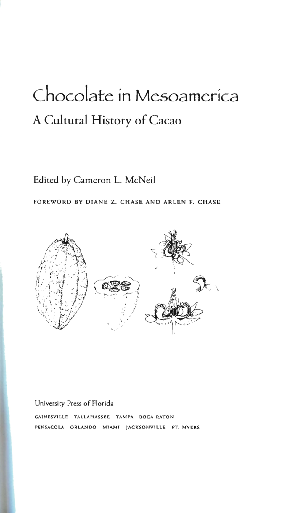 Chocolate in Mesoamerica a Cultural History Ofcacao