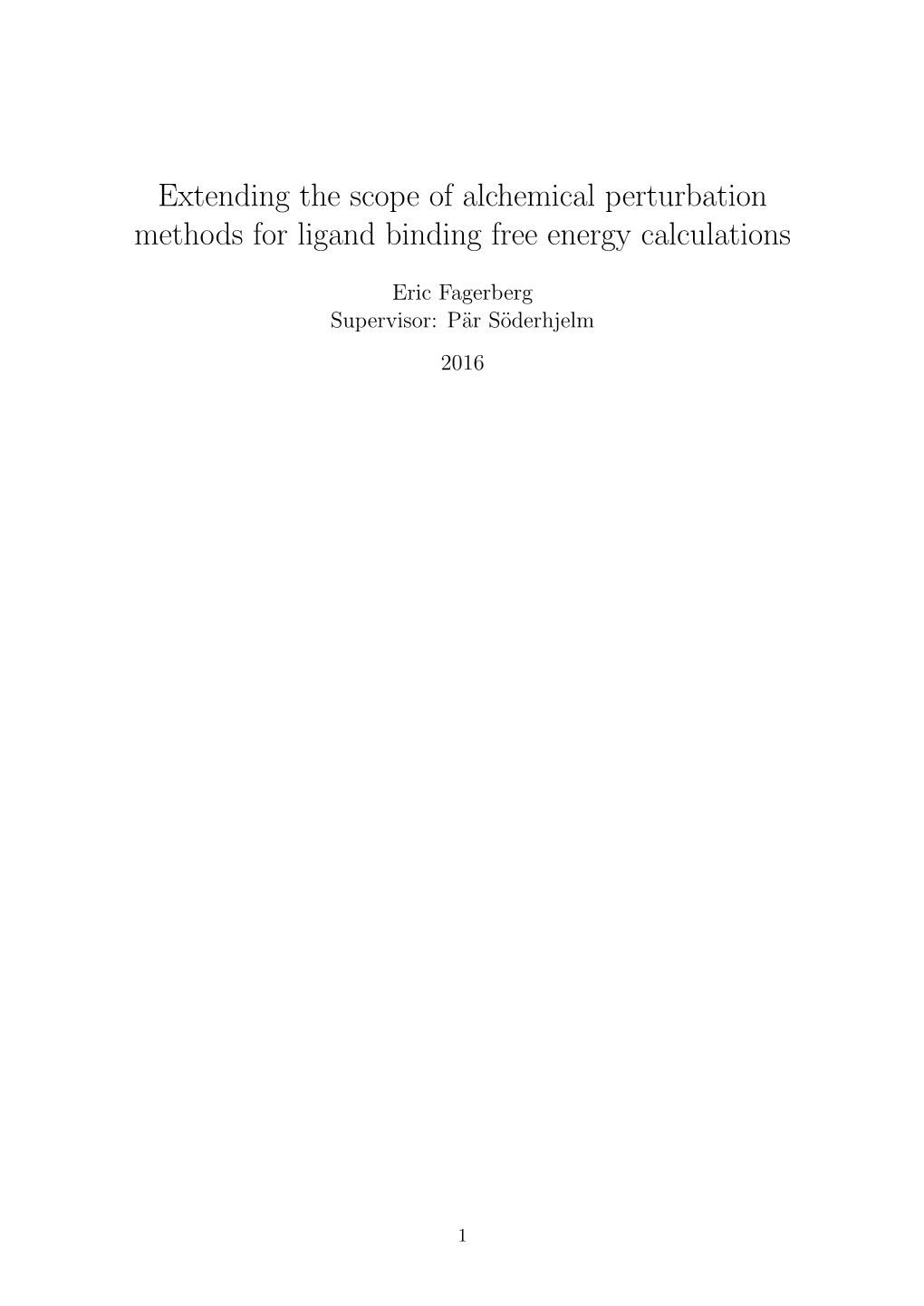 Extending the Scope of Alchemical Perturbation Methods for Ligand Binding Free Energy Calculations