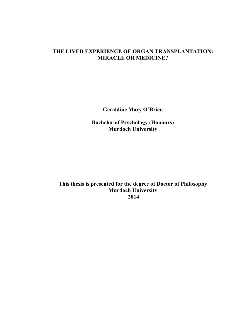 The Lived Experience of Organ Transplantation: Miracle Or Medicine?