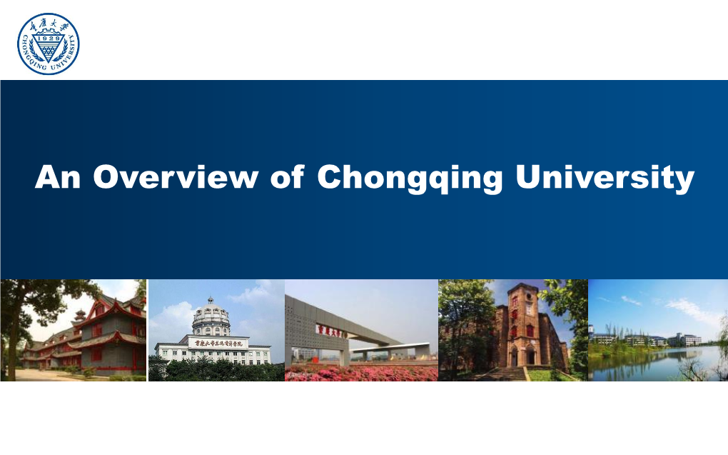 An Overview of Chongqing University Chongqing, China Chongqing University