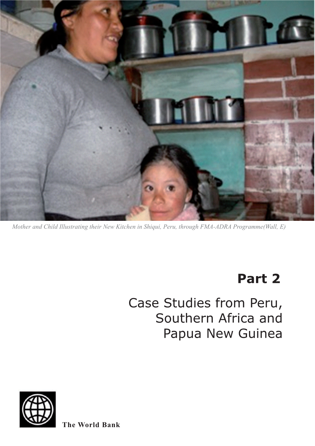 Case Studies from Peru, Southern Africa and Papua New Guinea Part 2