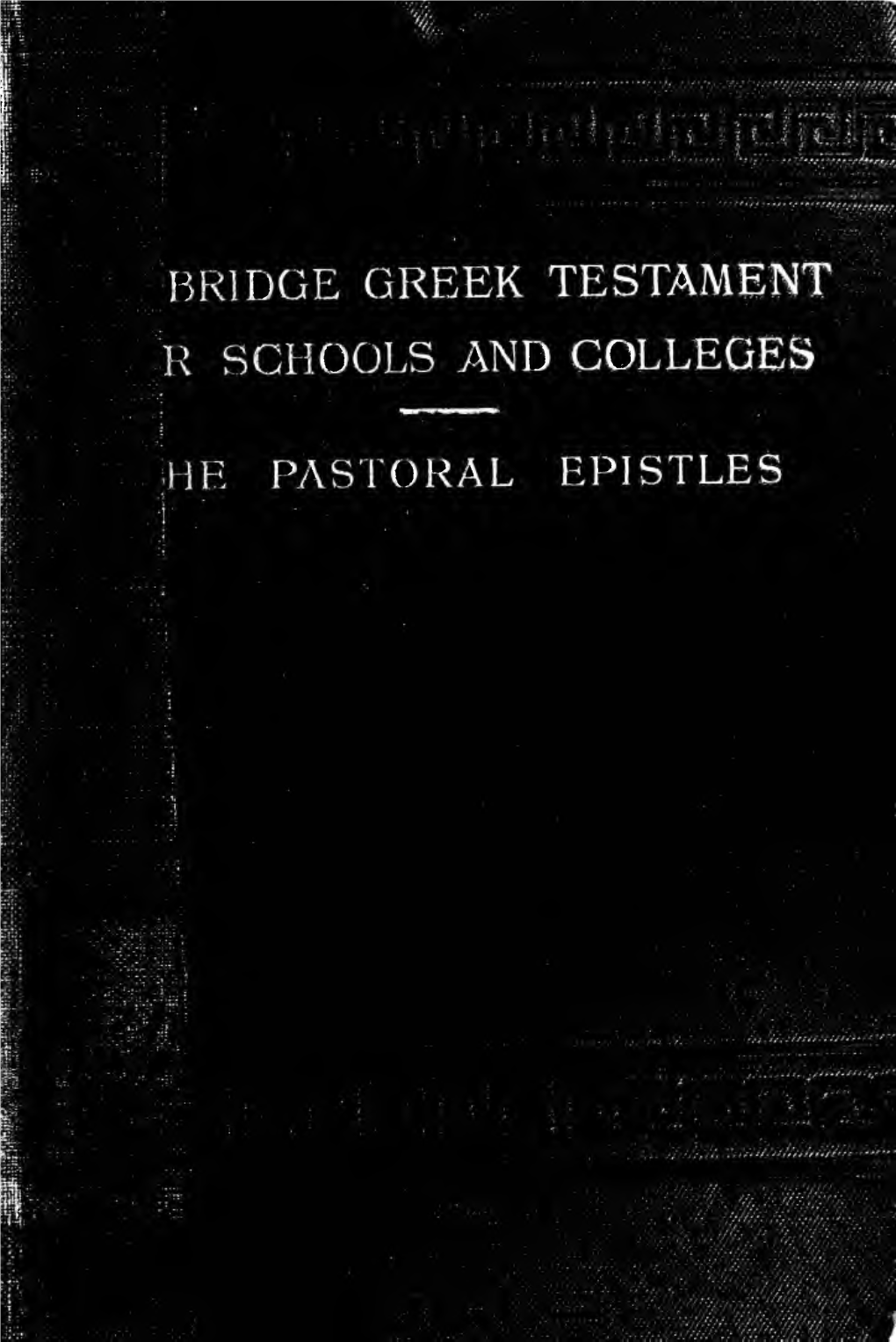 The Pastoral Epistles : with Introduction and Notes