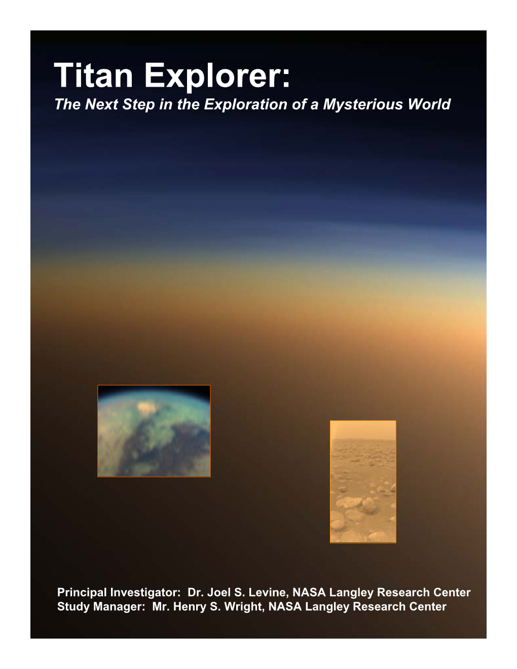 Titan Explorer: the Next Step in the Exploration of a Mysterious World