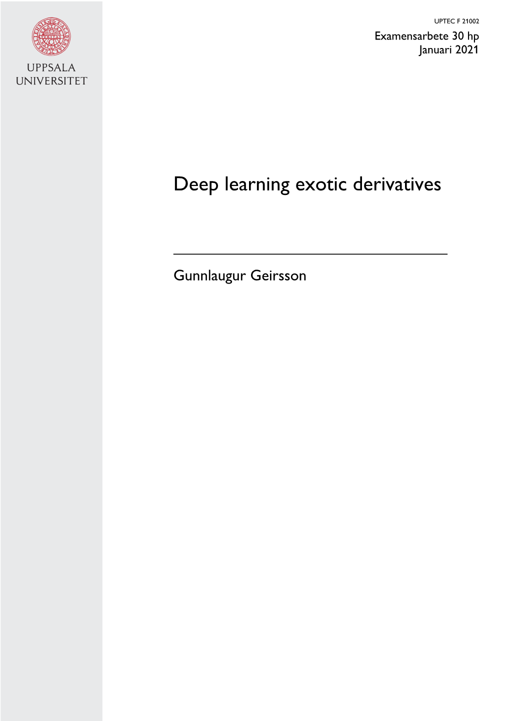 Deep Learning Exotic Derivatives