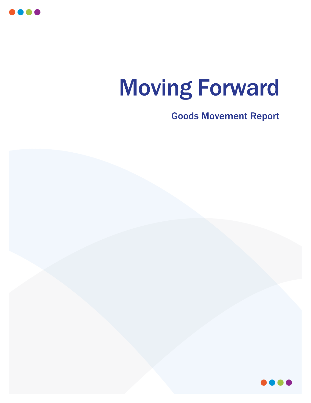 Moving Forward – Goods Movement Report