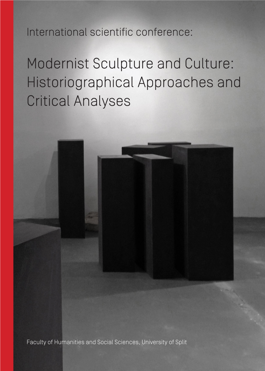 Modernist Sculpture and Culture: Historiographical Approaches and Critical Analyses