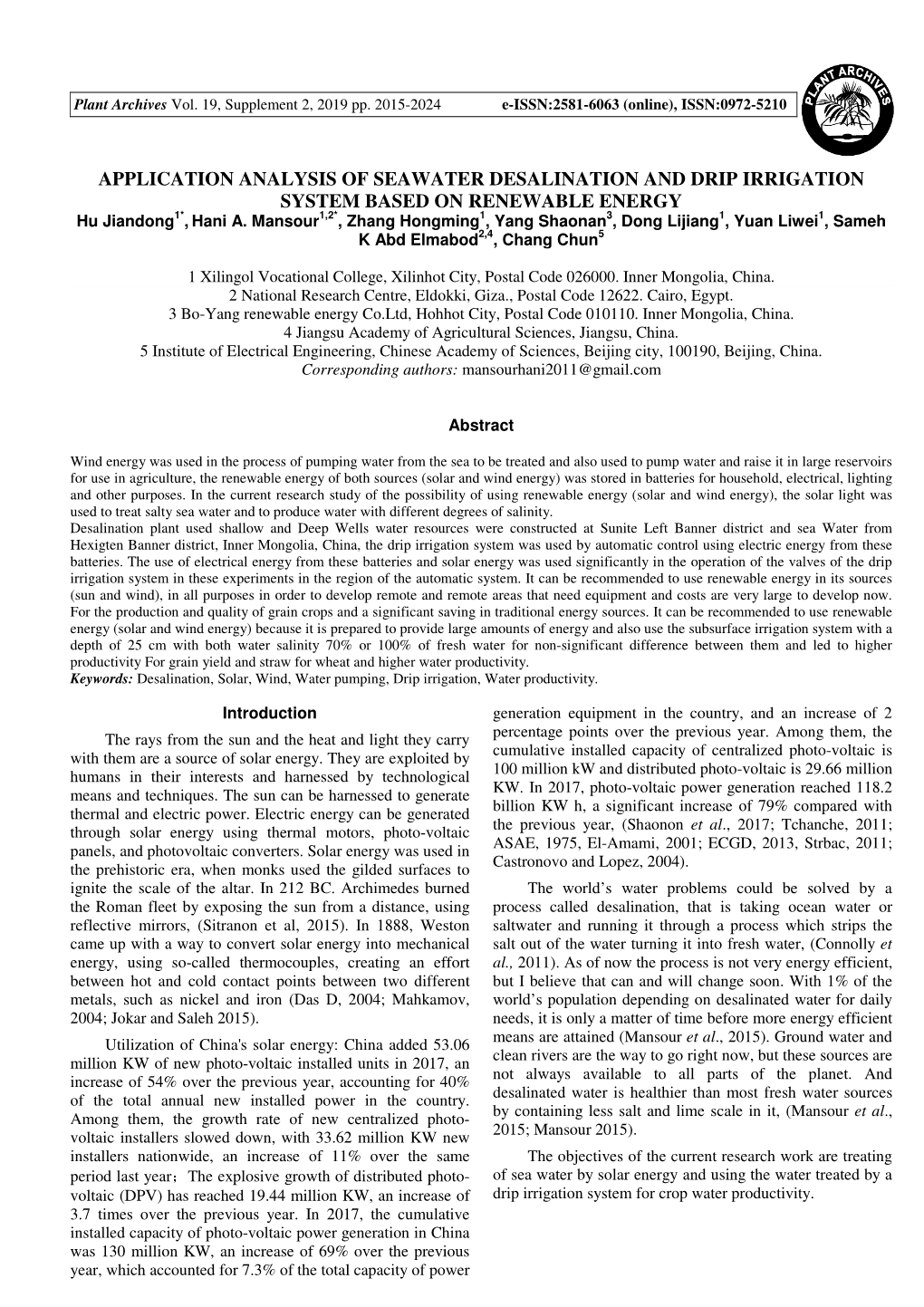 APPLICATION ANALYSIS of SEAWATER DESALINATION and DRIP IRRIGATION SYSTEM BASED on RENEWABLE ENERGY Hu Jiandong 1* , Hani A