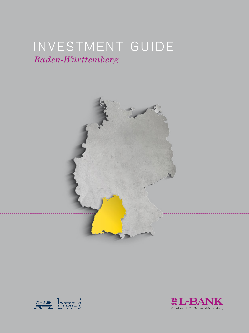 INVESTMENT GUIDE Baden-Württemberg INVESTMENT GUIDE INVESTMENT Baden-Württemberg N