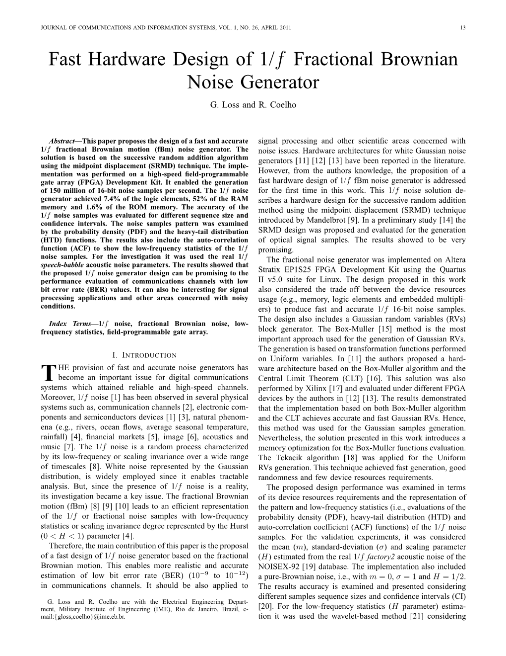 Fast Hardware Design of 1/F Fractional Brownian Noise Generator G