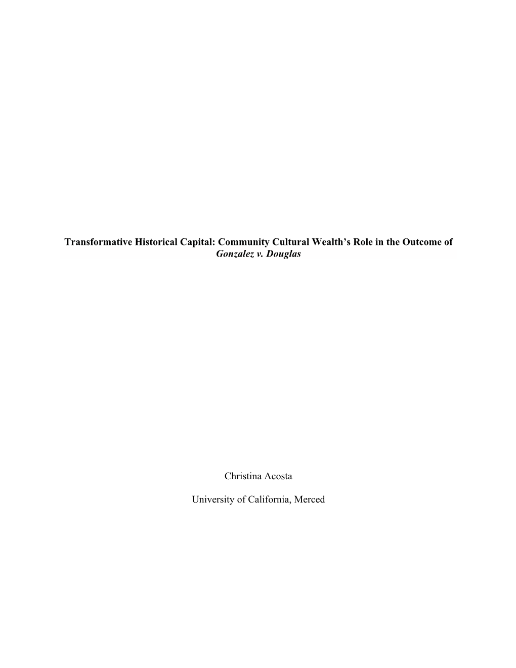 Transformative Historical Capital: Community Cultural Wealth’S Role in the Outcome of Gonzalez V