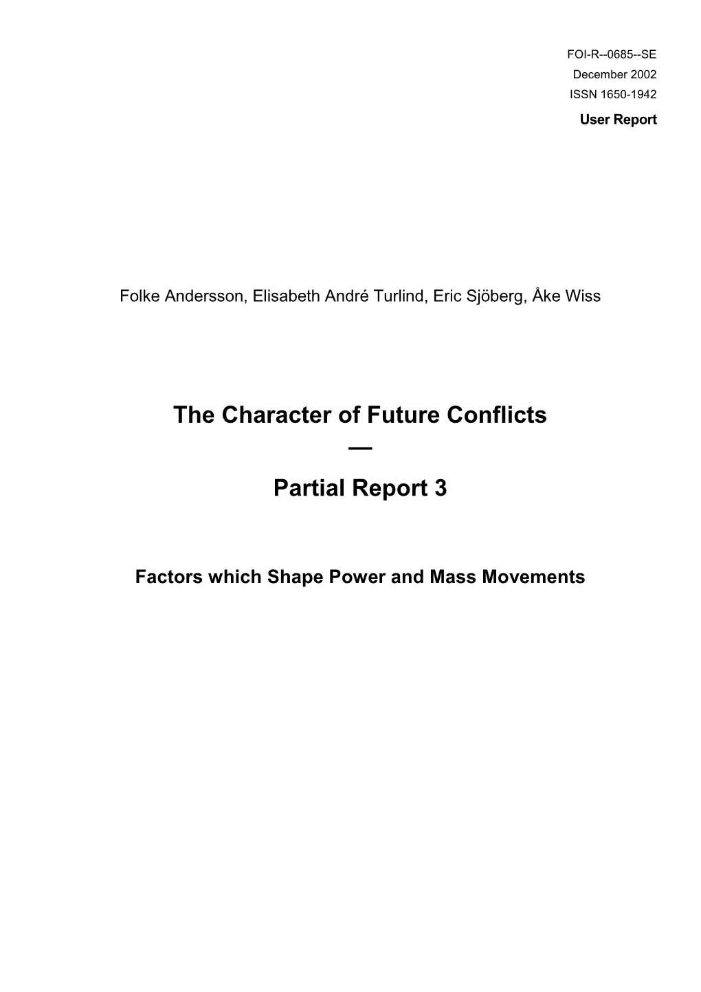 The Character of Future Conflicts — Partial Report 3