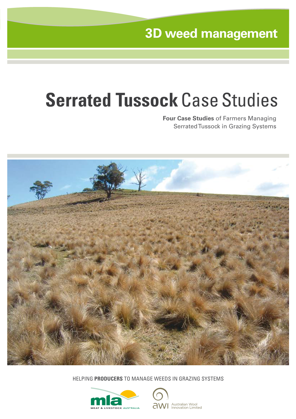 Serrated Tussock Case Studies Four Case Studies of Farmers Managing Serrated Tussock in Grazing Systems