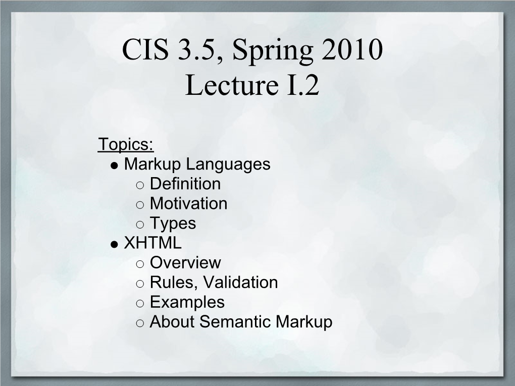 CIS 3.5, Spring 2010 Lecture I.2