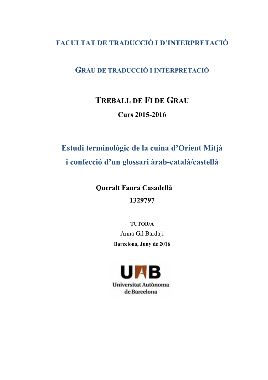 Estudi Terminològic De La Cuina D'orient Mitjà I Confecció D'un Glossari Àrab-Català/Castellà