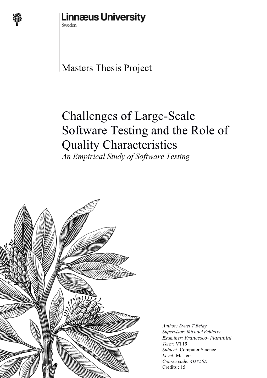 Challenges of Large-Scale Software Testing and the Role of Quality