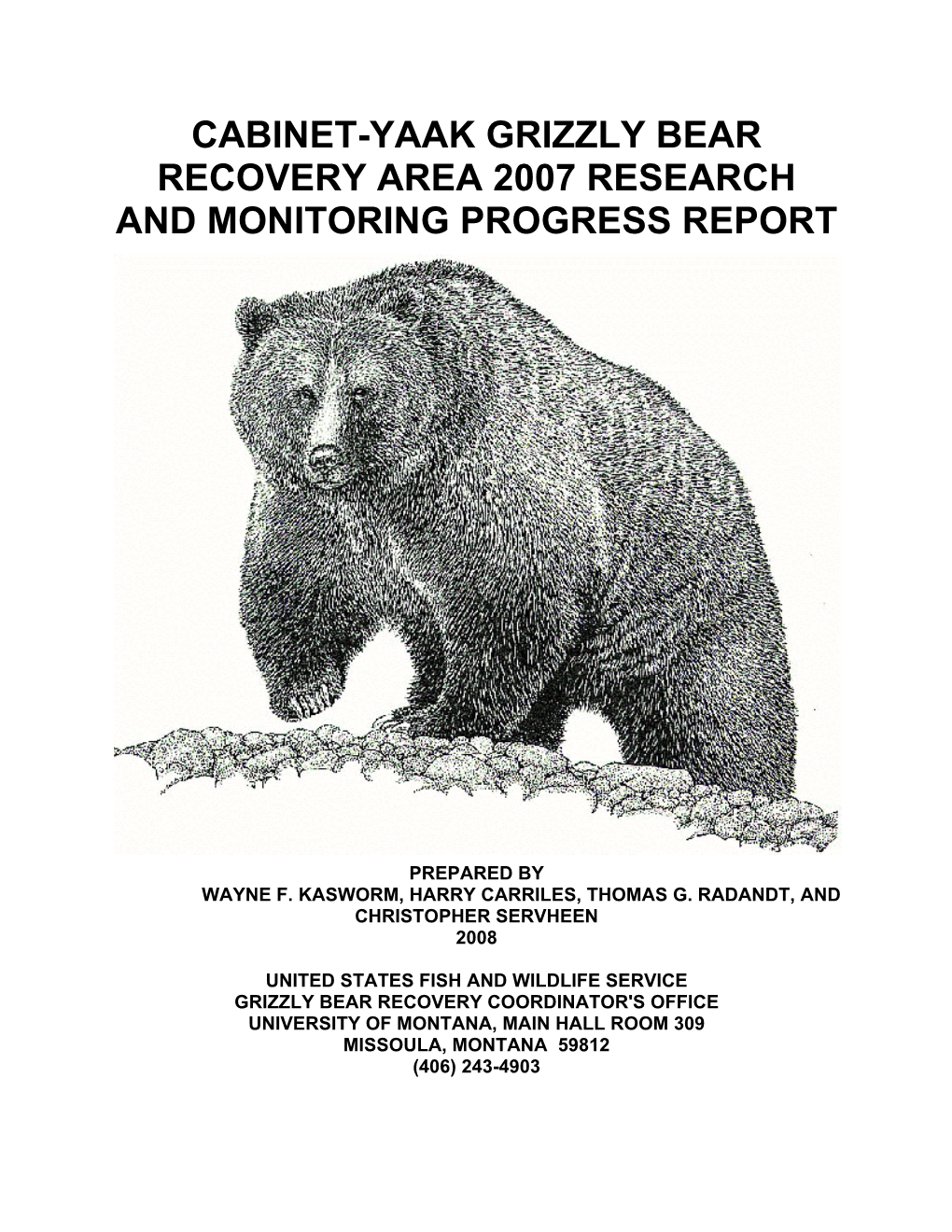 Cabinet-Yaak Grizzly Bear Recovery Area 2007 Research and Monitoring Progress Report