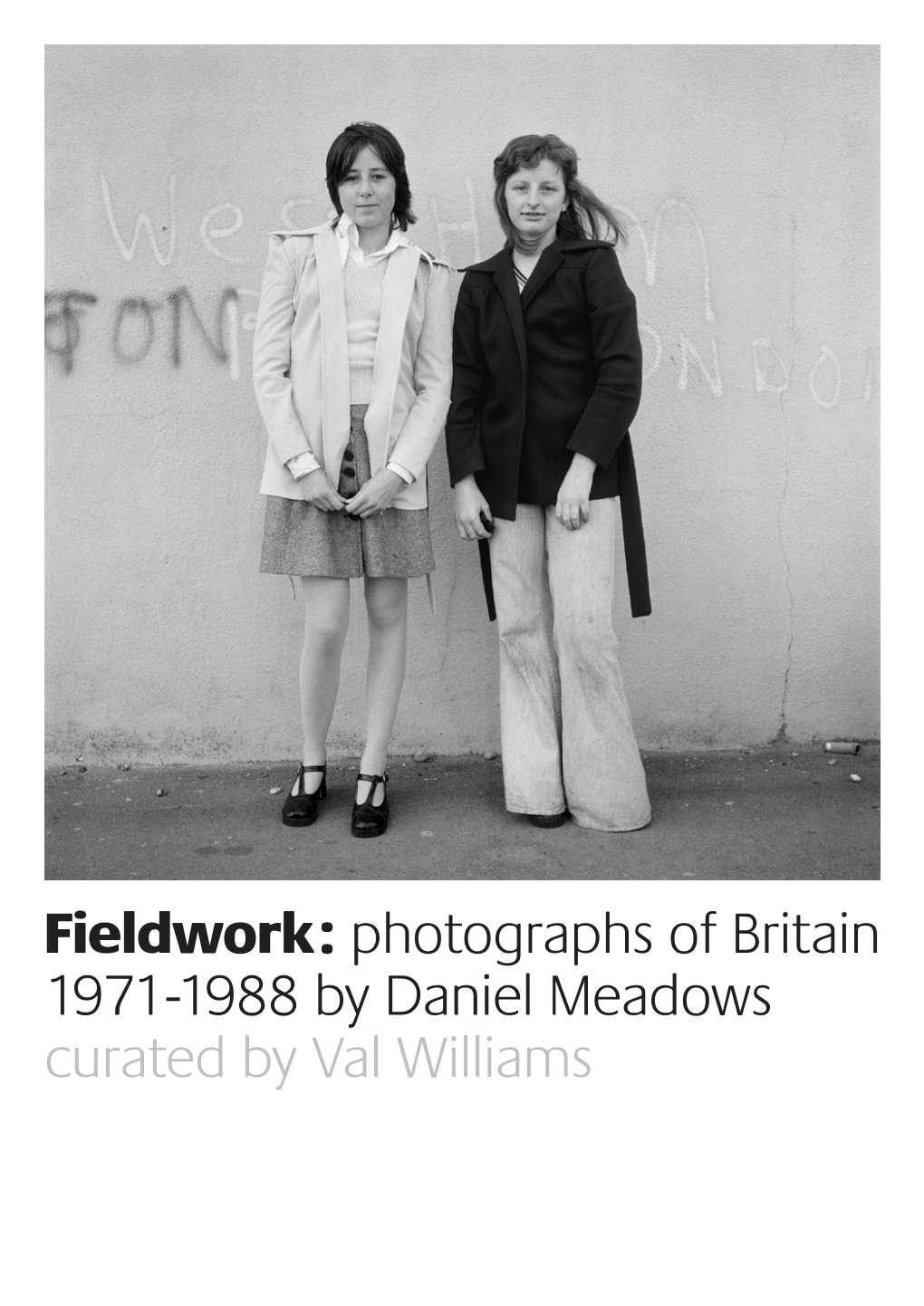 Fieldwork: Photographs of Britain 1971-1988 by Daniel Meadows