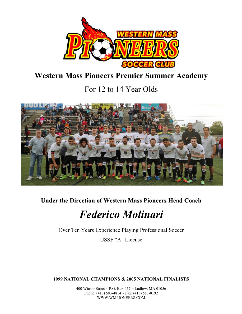 Premier Soccer Academy Was Created to Allow Players Ages 12-14 to Continue Training at a High Level During the Summer