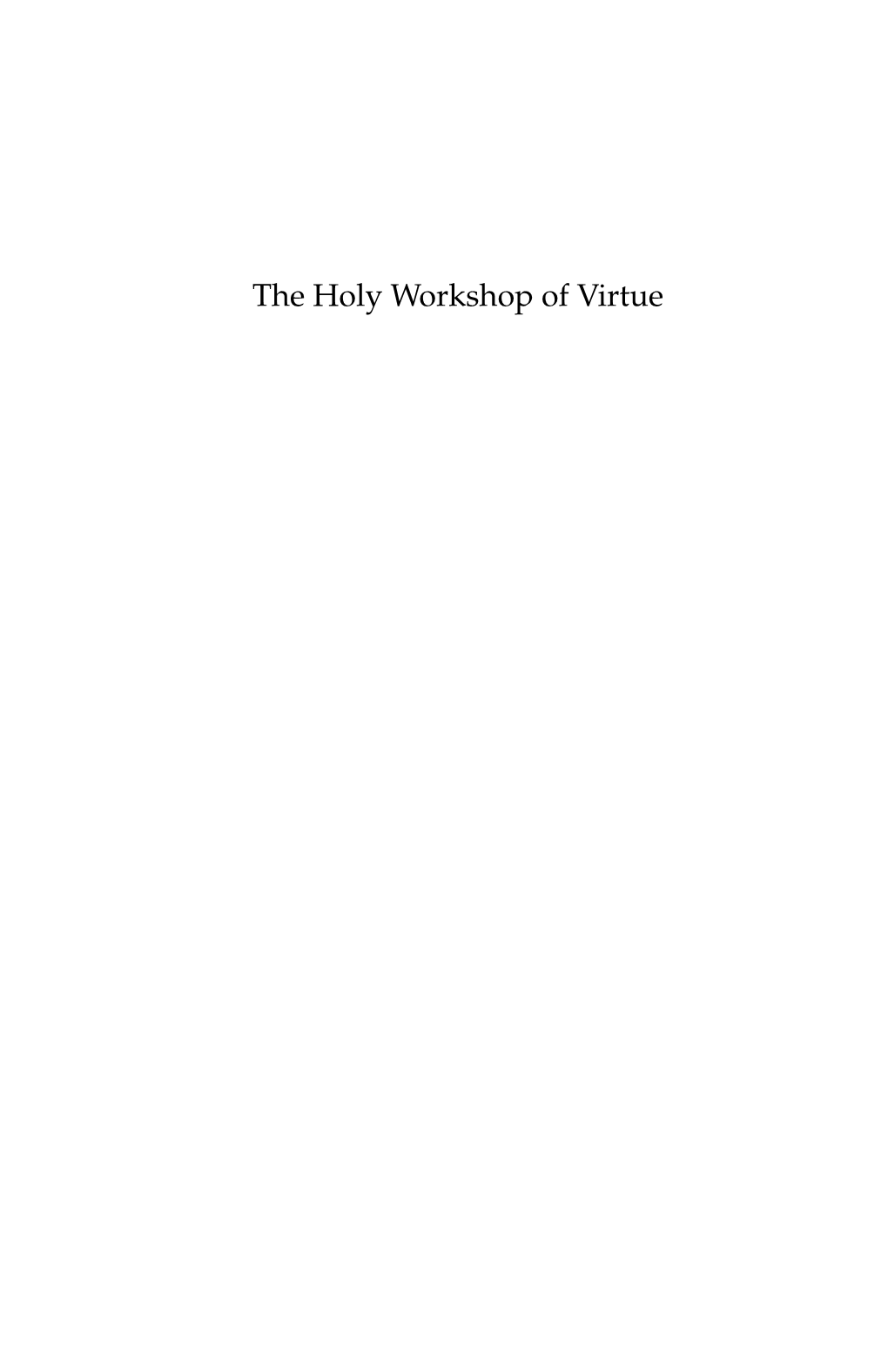 The Holy Workshop of Virtue