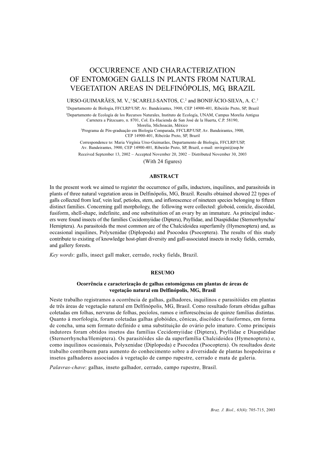 Occurrence and Characterization of Entomogen Galls 705