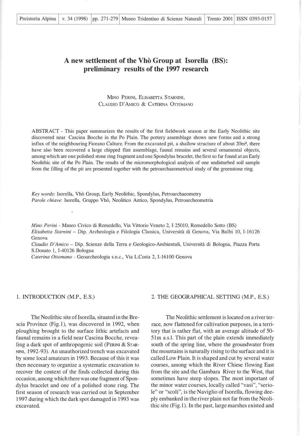 A New Settlement of the Vho Group at Isorella (BS): Preliminary Results of the 1997 Research