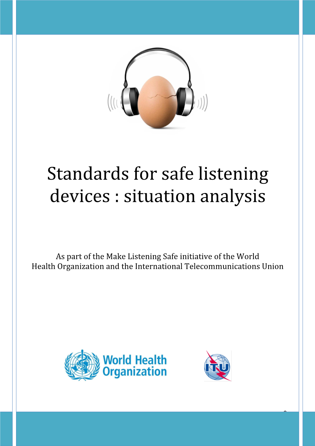 Standards for Safe Listening Devices : Situation Analysis