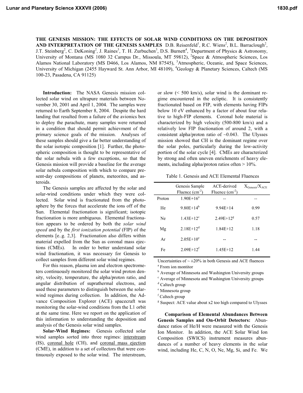 The Genesis Mission: the Effects of Solar Wind Conditions on the Deposition and Interpretation of the Genesis Samples D.B