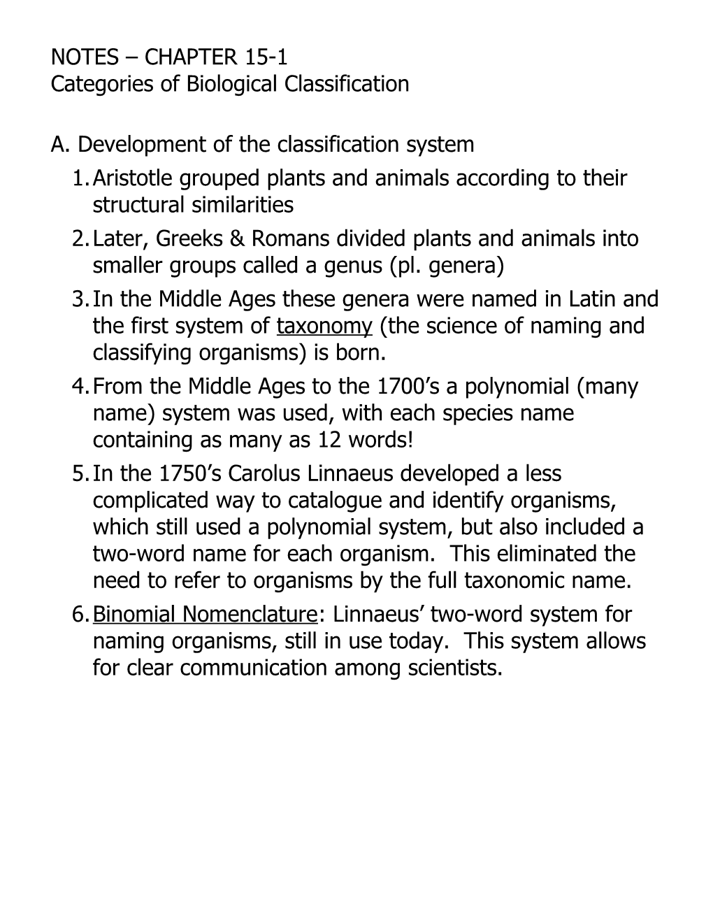 A. Development of the Classification System