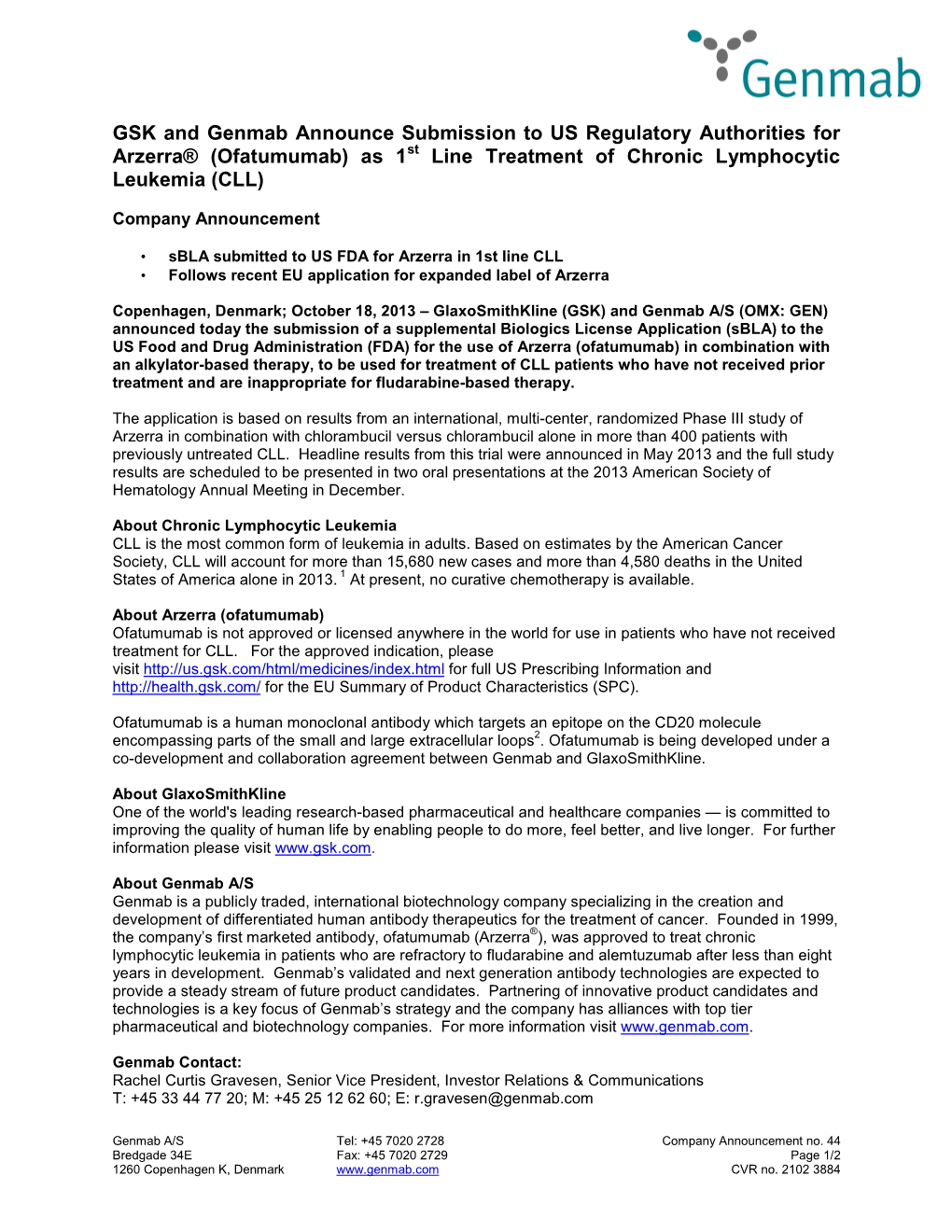 GSK and Genmab Announce Submission to US Regulatory Authorities for Arzerra® (Ofatumumab) As 1 St Line Treatment of Chronic Lymphocytic Leukemia (CLL)