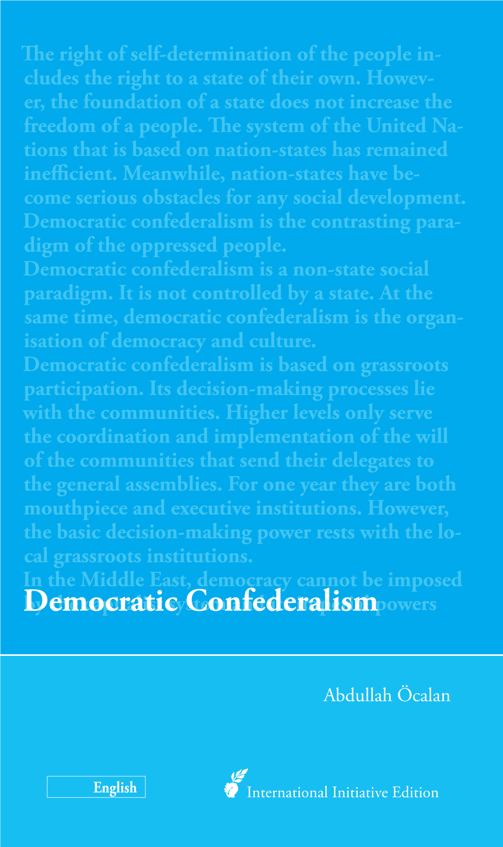 Democratic Confederalism Is the Contrasting Para- Digm of the Oppressed People