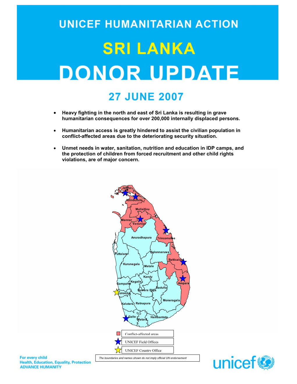 • Heavy Fighting in the North and East of Sri Lanka Is Resulting in Grave Humanitarian Consequences for Over 200,000 Internally Displaced Persons