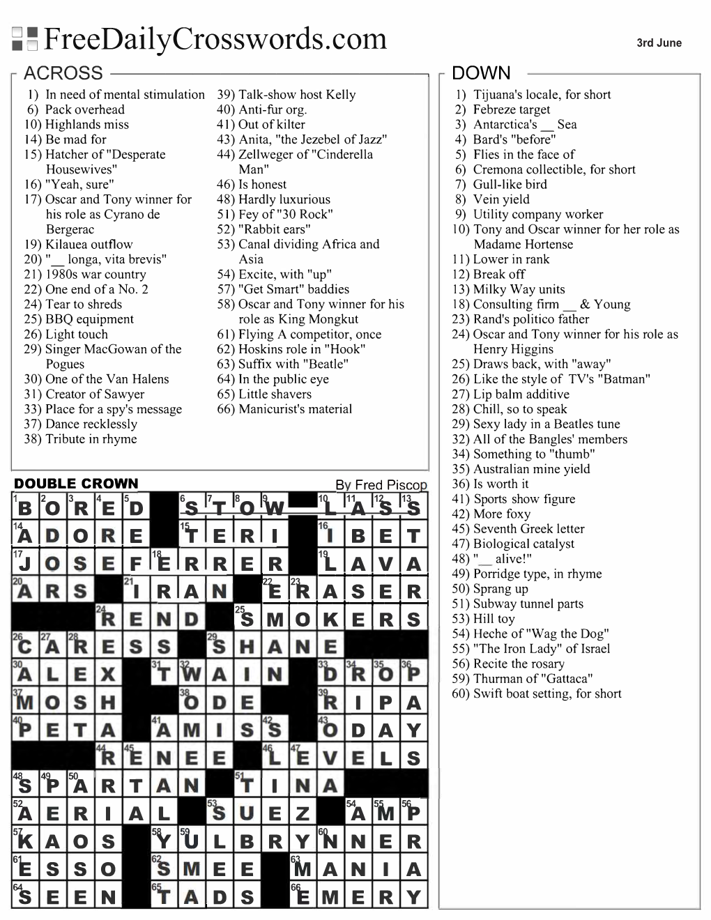 3Rd June ACROSS------� DOWN 1) in Need of Mental Stimulation 39)Talk-Show Host Kelly L) Tijuana's Locale, Forshort 6) Pack Overhead 40)Anti-Fur Org