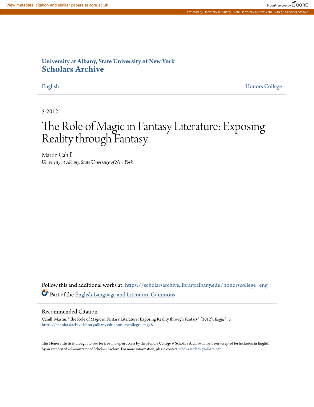 The Role of Magic in Fantasy Literature: Exposing Reality Through Fantasy Martin Cahill University at Albany, State University of New York