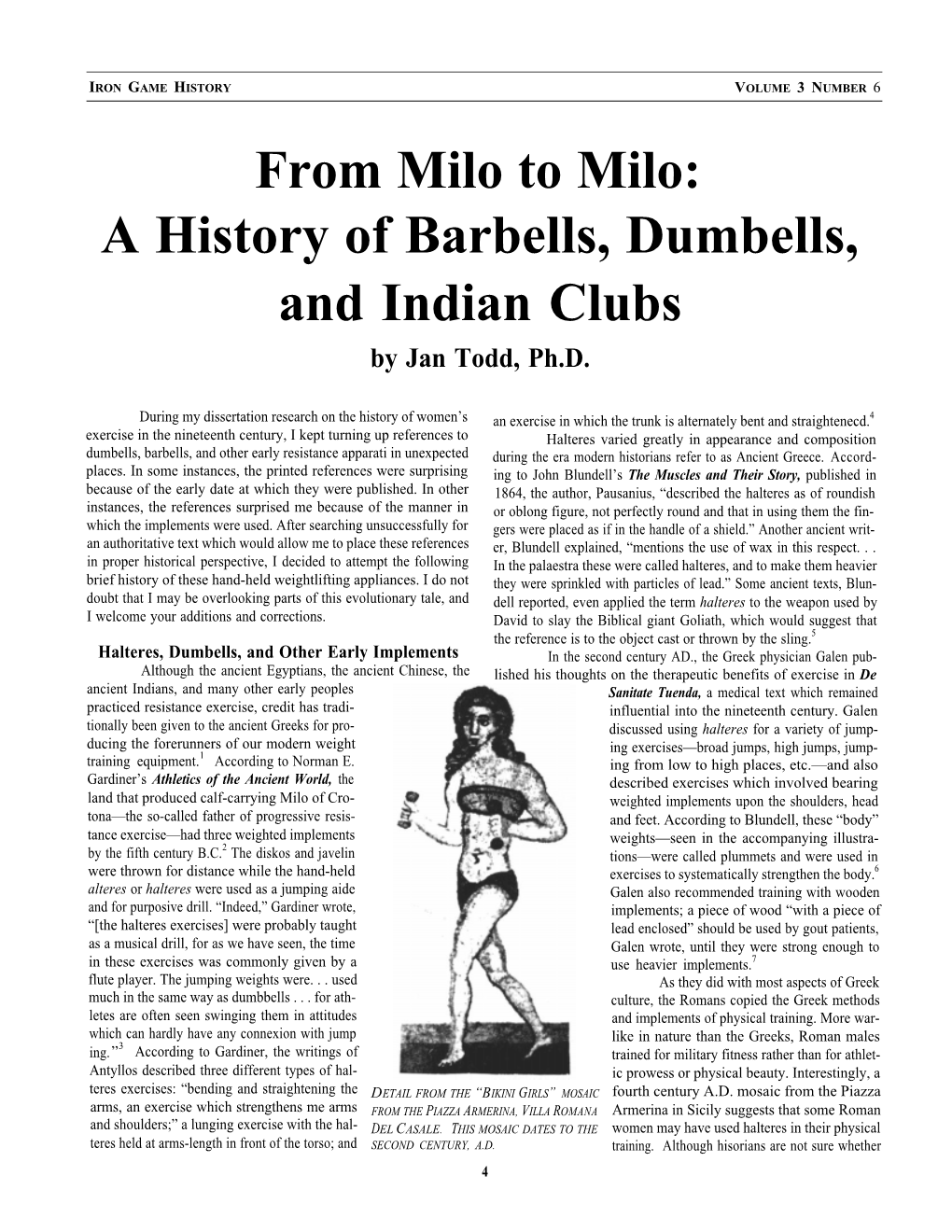 From Milo to Milo: a History of Barbells, Dumbells, and Indian Clubs by Jan Todd, Ph.D