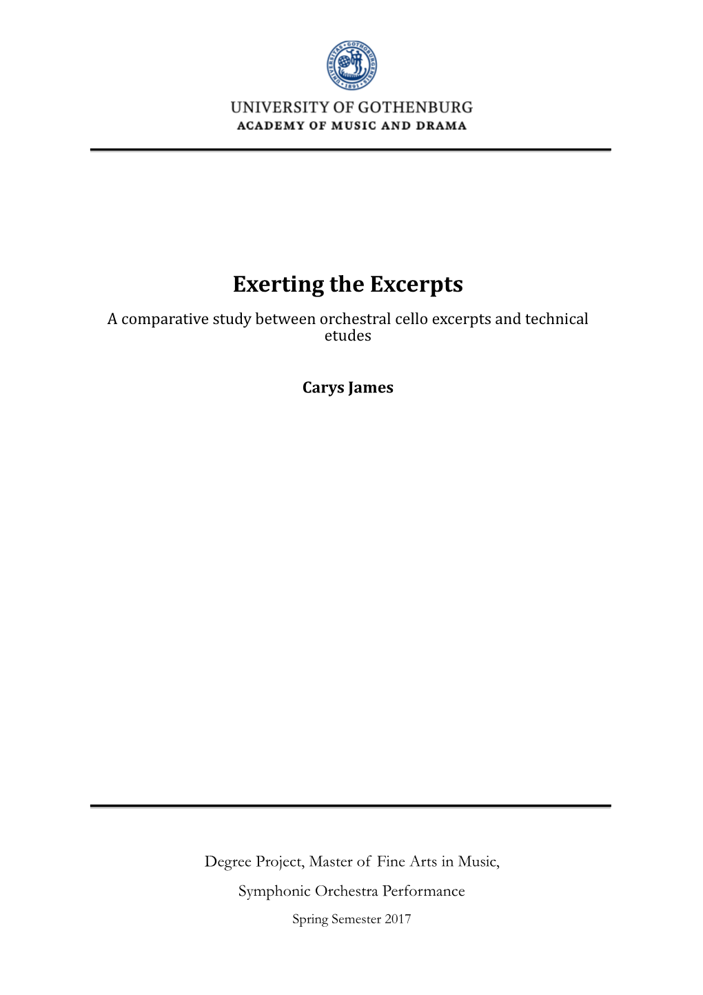 Exerting the Excerpts a Comparative Study Between Orchestral Cello Excerpts and Technical Etudes