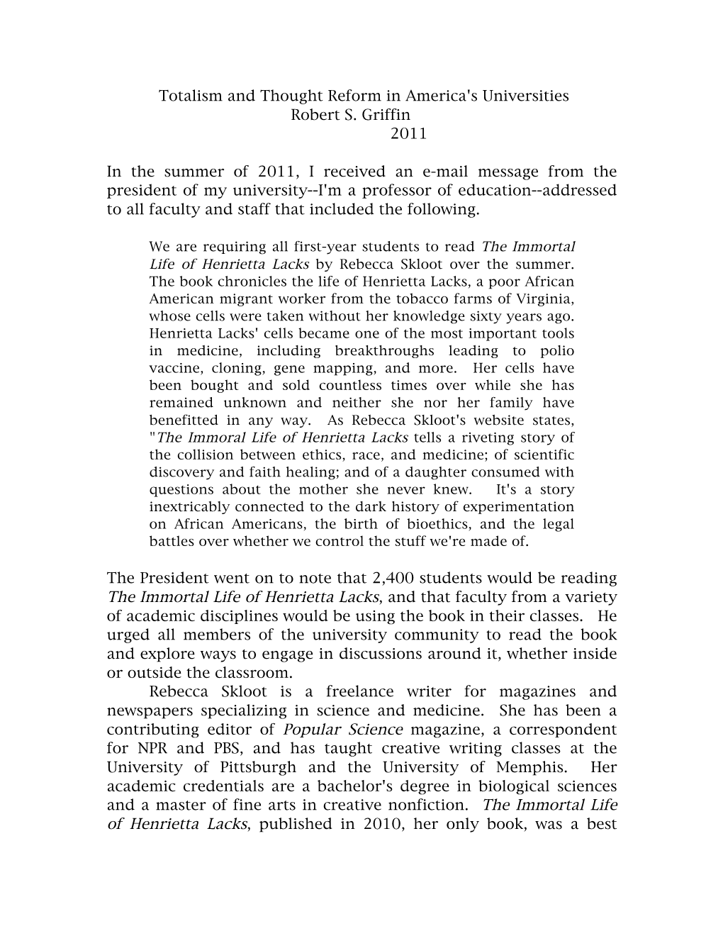 Totalism and Thought Reform in America's Universities Robert S. Griffin 2011 in the Summer of 2011, I Received an E-Mail Message