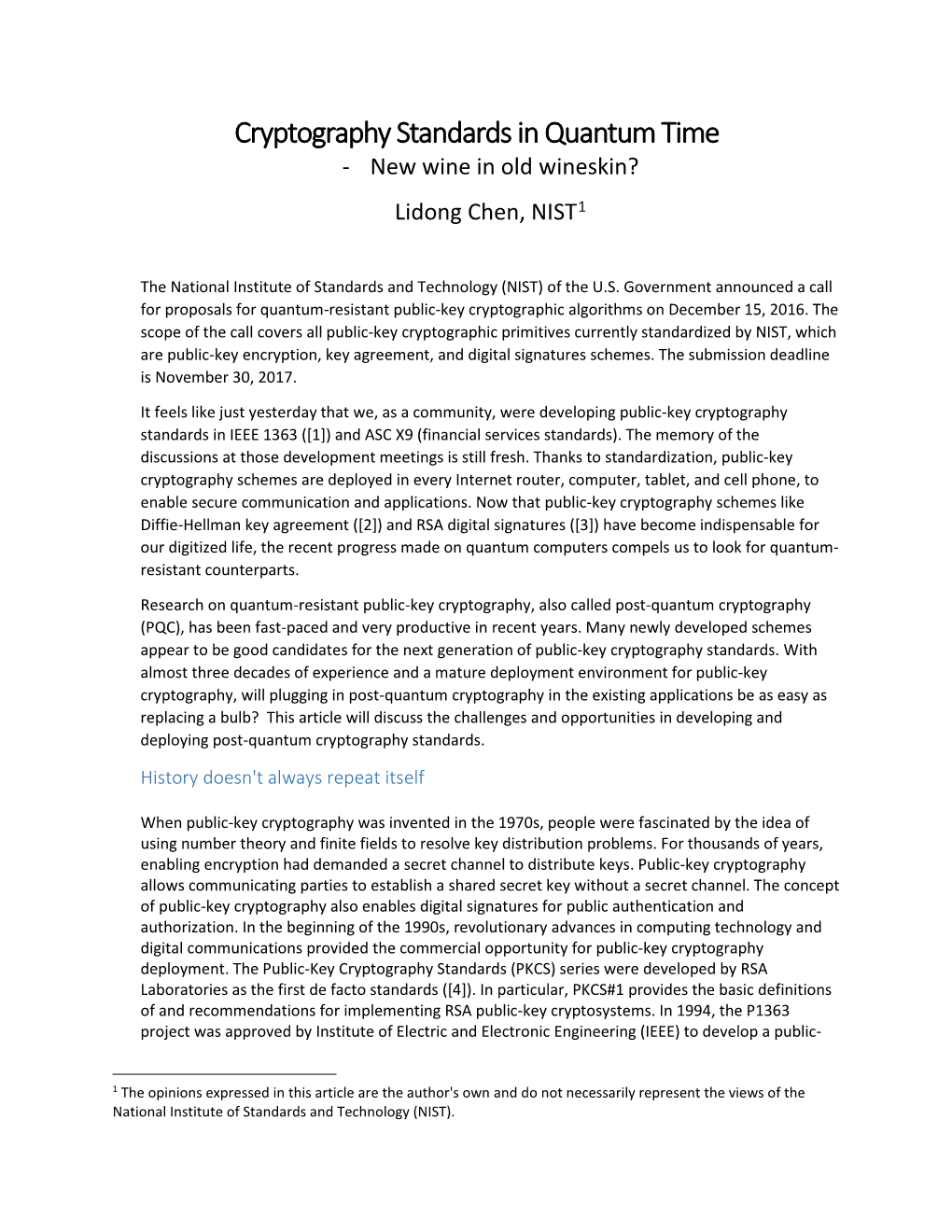 Cryptography Standards in Quantum Time - New Wine in Old Wineskin? Lidong Chen, NIST1